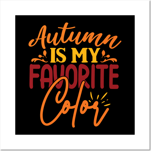 Autumn is my favorite Color | Wall Art by Soulfully Sassy